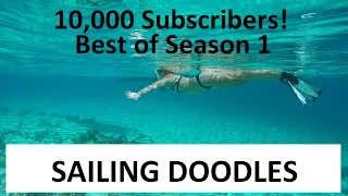 10,000 Subscribers! Best of Season 1 – Sailing Doodles