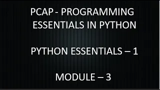 PCAP - PROGRAMMING ESSENTIALS IN PYTHON CISCO MODULE 3 TEST ANSWERS PYTHON ESSENTIALS 1