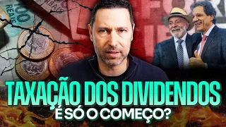 A TAXAÇÃO DOS DIVIDENDOS VAI COMEÇAR? | COMO O PLANO DO GOVERNO PODE AFETAR OS SEUS INVESTIMENTOS?