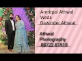 Amritpal Athwal weds Dawinder Athwal live by athwal photography m 88722 81919