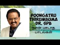 Download Lagu Poongatru Thirumbuma / பூங்காற்று திரும்புமா in Shri. S.P.Balasubramaniam Voice