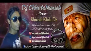 khichdi khila de dj chhotenawab