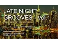 Download Lagu DJ Maretimo -  Late Night Grooves Vol.1 (Full Album) 2 Hours, HD, Continuous Mix, Lounge Music
