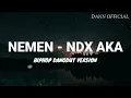 NDX AKA - Nemen HipHop Dangdut Version (Lirik)