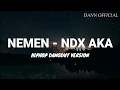 Download Lagu NDX AKA - Nemen HipHop Dangdut Version (Lirik)