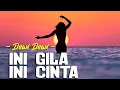Download Lagu Lirik INI GILA INI CINTA  ; DEWI DEWI