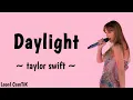 Download Lagu Daylight - Taylor Swift (Sped up reverb + lyrics) Tik Tok version || Trend Viral song Tik Tok