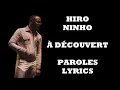 Hiro ft. Ninho - À découvert (Paroles/Lyrics)