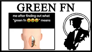 What Does Green FN Mean