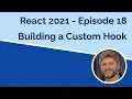 React 2021 Custom Hooks with LocalStorage axios - Episode 18