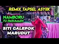 Download Lagu REMIX TAPSEL ASYIIKK - SITI GALEPOK & MARUDUT - MAHESHA TANGKERANG - DI MONDANG KUMANGO ROHUL