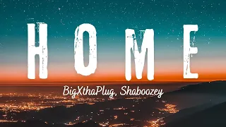 BigXthaPlug Shaboozey Home Lyrics 1 Hour  BigXthaPlug Shaboozey Home Lyrics 1 Hour