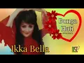 Download Lagu IKKA BELLA - BUNGA HATI