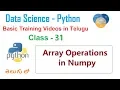 Array operations in Numpy In Telugu Array Operations VLR Training Class - 31