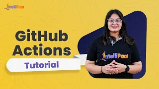 GitHub Actions Tutorial CICD Pipeline For Python Project GitHub Actions Intellipaat