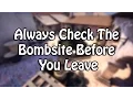 Download Lagu Always Check The Bombsite Before You Leave