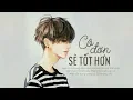 Download Lagu Cô Đơn Sẽ Tốt Hơn - Lương Gia Hùng [LYRIC VIDEO] #CDSTH