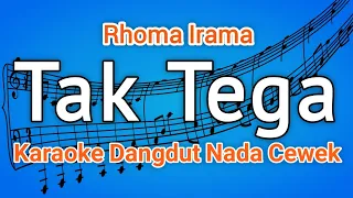 tak tega rhoma irama karaoke nada cewek