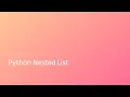 Tutorial - 11 Python List Data Type Nested List Python Crash Course