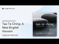 Tao Te Ching A New English Version by Stephen Mitchell book