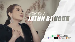 Download KRISTINA - JATUH BANGUN (New Version) MP3