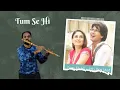 Download Lagu Tum Se Hi - Flute cover | Akhilesh Flute | @mnthan_ | Shahid Kapoor | Mohit Chauhan | Pritam|