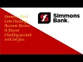 Simmons Bank Coin Checking Account Overview Low Fees are Always Welcome