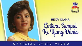 heidy diana cintaku sampai ke ujung dunia official lyric video 