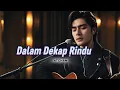 Download Lagu DALAM DEKAP RINDU