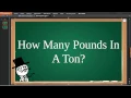 How Many Pounds In A Ton