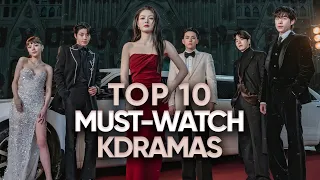 top 10 must watch k dramas 2025