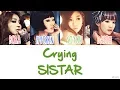 Download Lagu SISTAR (씨스타) - Crying Lyrics [HAN|ROM|ENG]