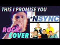 Download Lagu This I Promise You - *NSYNC (ROCK Cover) w/ SCREAM Version