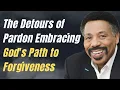 The Detours of Pardon Embracing God s Path to Forgiveness Tony Evans Sermon