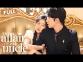 [Multi Sub] My Affair with Uncle【Full】Reborn, she dumped her killer fiancé for his powerful uncle