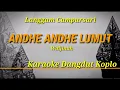 ANDHE ANDHE LUMUT || Waljinah || Karaoke \u0026 Lirik (versi dangdut koplo)