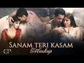 Download Lagu Sanam Teri Kasam -💔(Slowed + Reverb) Ankit Tiwari, \u0026 palak Muchhal | Lofi Song🎧