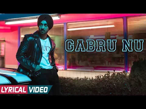 Download MP3 Diljit Dosanjh - Gabru Nu - Lyrical Video | Ikka | Rishi Rich