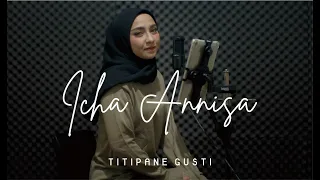Download DENNY CAKNAN - TITIPANE GUSTI [Accoustic Version] Cover Icha Annisa MP3
