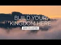 Lagu Build Your Kingdom Here - Rend Collective | LYRIC VIDEO