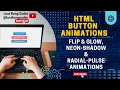 HTML AND CSS WIZARDRY CREATE FLIP GLOW NEON SHADOW AND RADIAL BUTTON ANIMATIONS