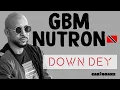 GBM Nutron - Down Dey (Soca Lyrics provided by Cariboake The Official Karaoke Event)