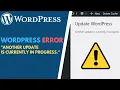 WordPress How to Fix Another Update is Currently in Progress Error METHOD
