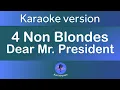 4 Non Blondes - Dear Mr President  | Original Karaoke