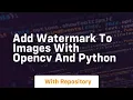 Add watermark to images with opencv and python