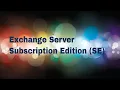 Download Lagu First Look at Exchange Server Subscription Edition (SE)