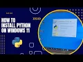 How to Install Python on Windows 11 A Step-by-Step Guide