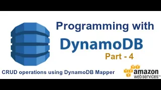 Programming With DynamoDB Java CRUD operations using DynamoDB Mapper Class Part - 4