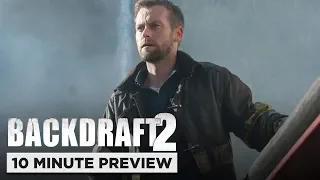backdraft 2 10 minute preview film clip own it now on blu ray dvd u0026 digital