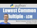 Python Lowest Common Multiple LCM LCD